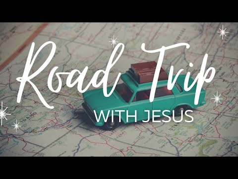 Road Trip With Jesus